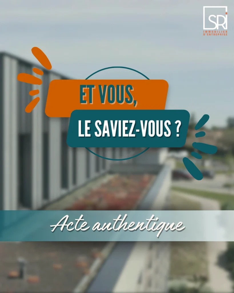 Signature d’acte authentique en transaction immobilière professionnelle Sécurisation juridique d’un investissement immobilier professionnel en Auvergne Accompagnement SR Immo en immobilier d’entreprise à Clermont-Ferrand